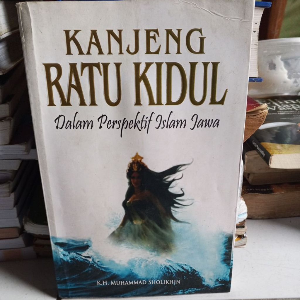 BUKU ORIGINAL - KANJENG RATU KIDUL DALAM PERSPEKTIF ISLAM JAWA