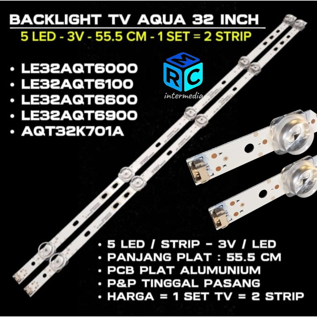 BACKLIGHT TV AQUA 32 INCH LE32AQT6000 LE32AQT6100 LE32AQT6600 LE32AQT6900 AQT32K701A 5 LED 3V