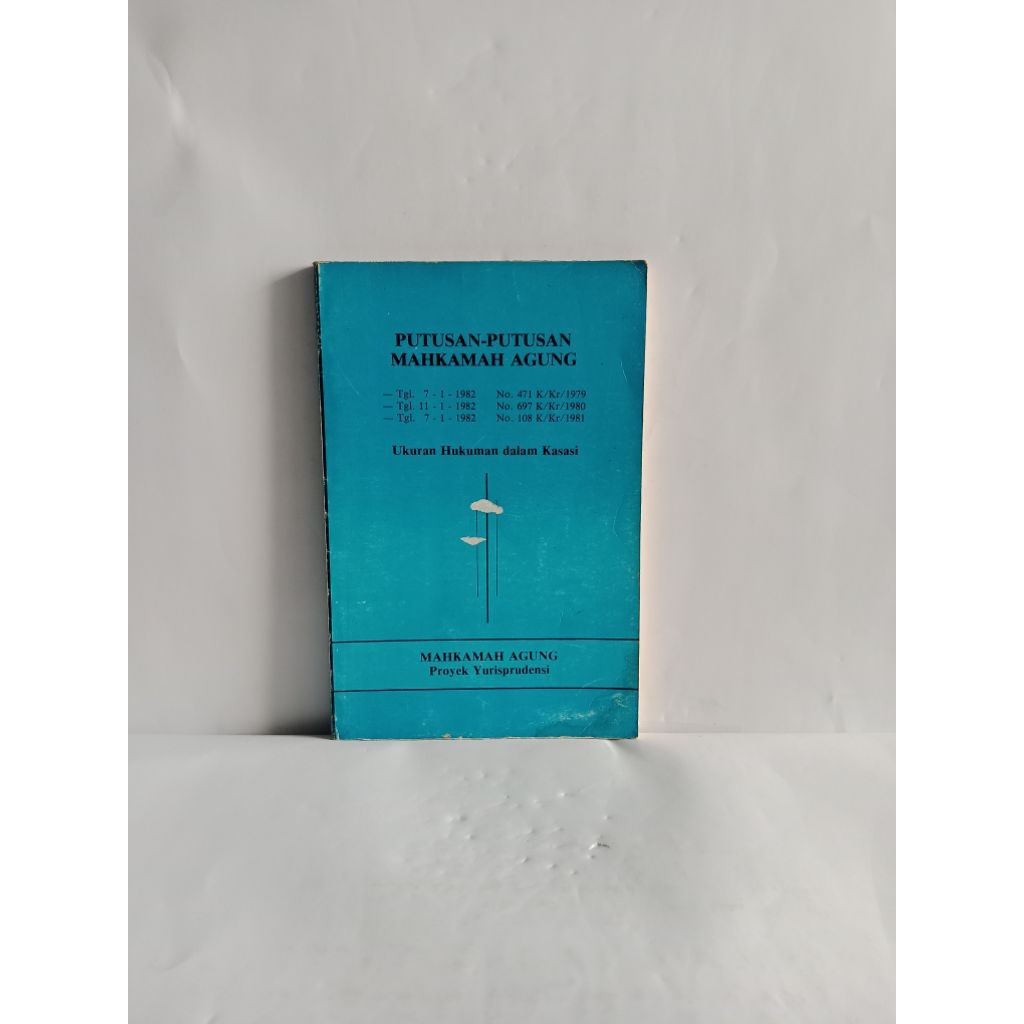 BUKU ORIGINAL PUTUSAN-PUTUSAN MAHKAMAH AGUNG, MAHKAMAH AGUNG Proyeksi Yurisprudensi