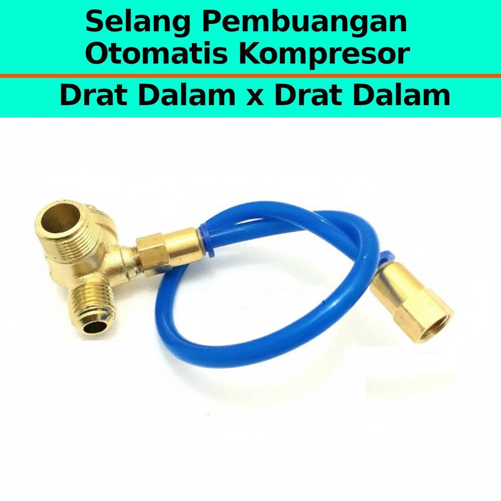 Selang Otomatis Kompresor Listrik Drat Dalam / Female