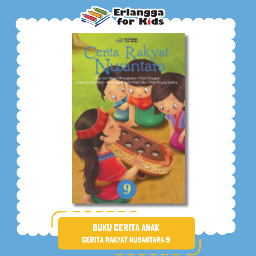 [Erlangga Official] Buku Cerita Rakyat Nusantara: Cerita rakyat Nusantara 9