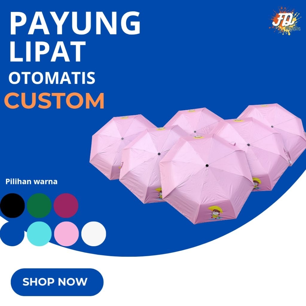 PAYUNG CUTOM/PAYUNG OTOMATIS CUSTOM/PAYUNG LIPAT UV/PAYUNG LIPAT OTOMATIS CUSTOM/PAYUNG PROMOSI/PAYU