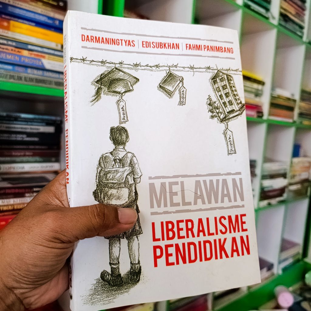 buku melawan liberalisme pendidikan - darmaningtyas