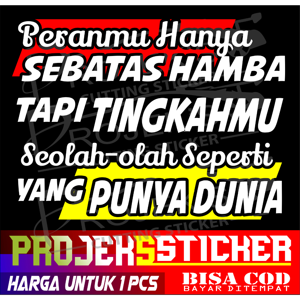 STIKER KACA SAMPING TRUK/PICK UP/MOBIL / STICKER MOBIL PICK UP KATA" PERANMU HANYA SEBATAS HAMBA