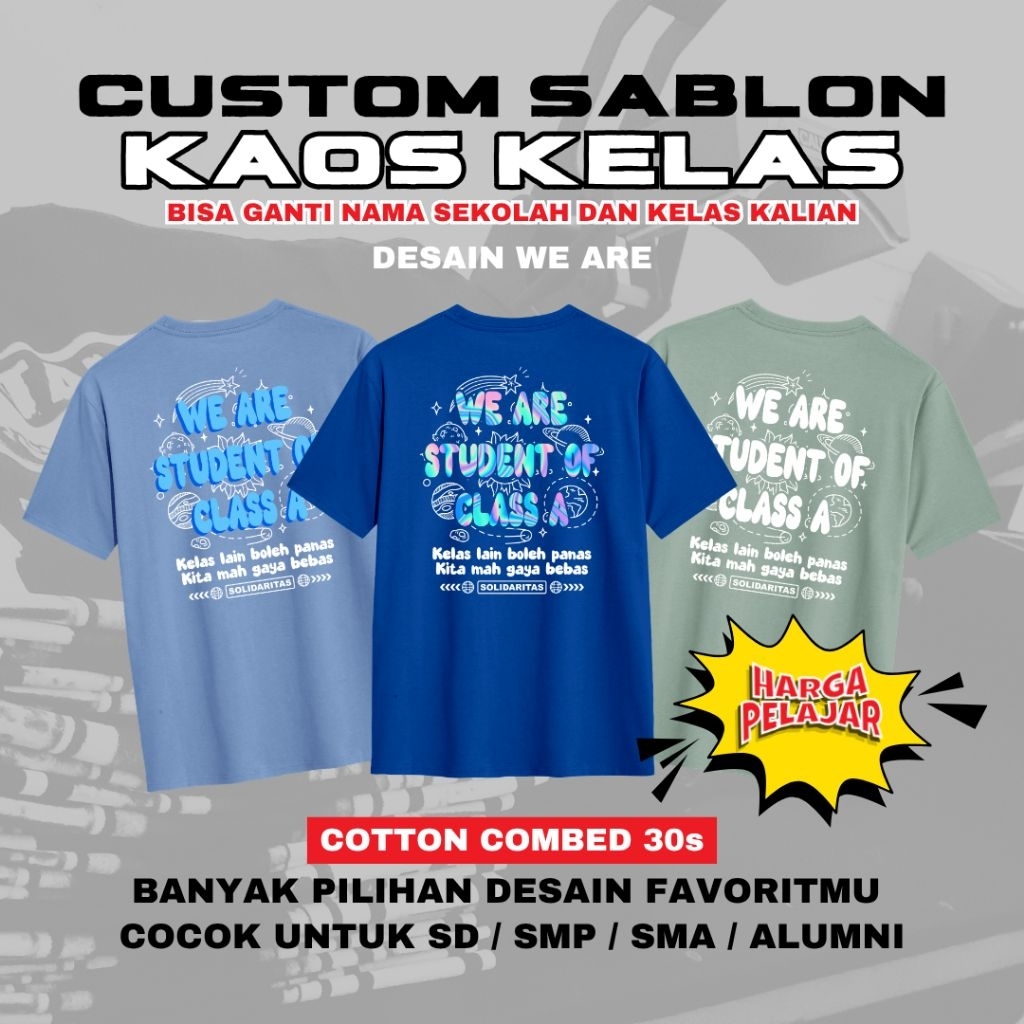 Custom Sablon Kaos Kelas / Sablon Kaos Kelas / Sablon Kaos Angkatan / Desain We Are