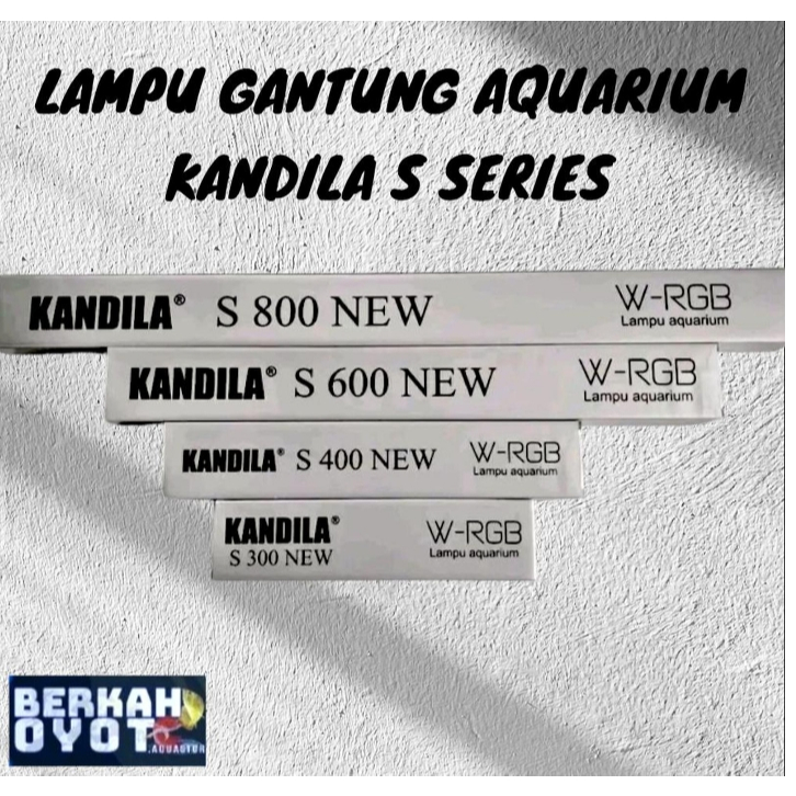 KANDILA S NEW SERIES 400 - 1000 LAMPU AQUASCAPE KANDILA SUPER TERANG - KANDILA S NEW SERIES, S 600