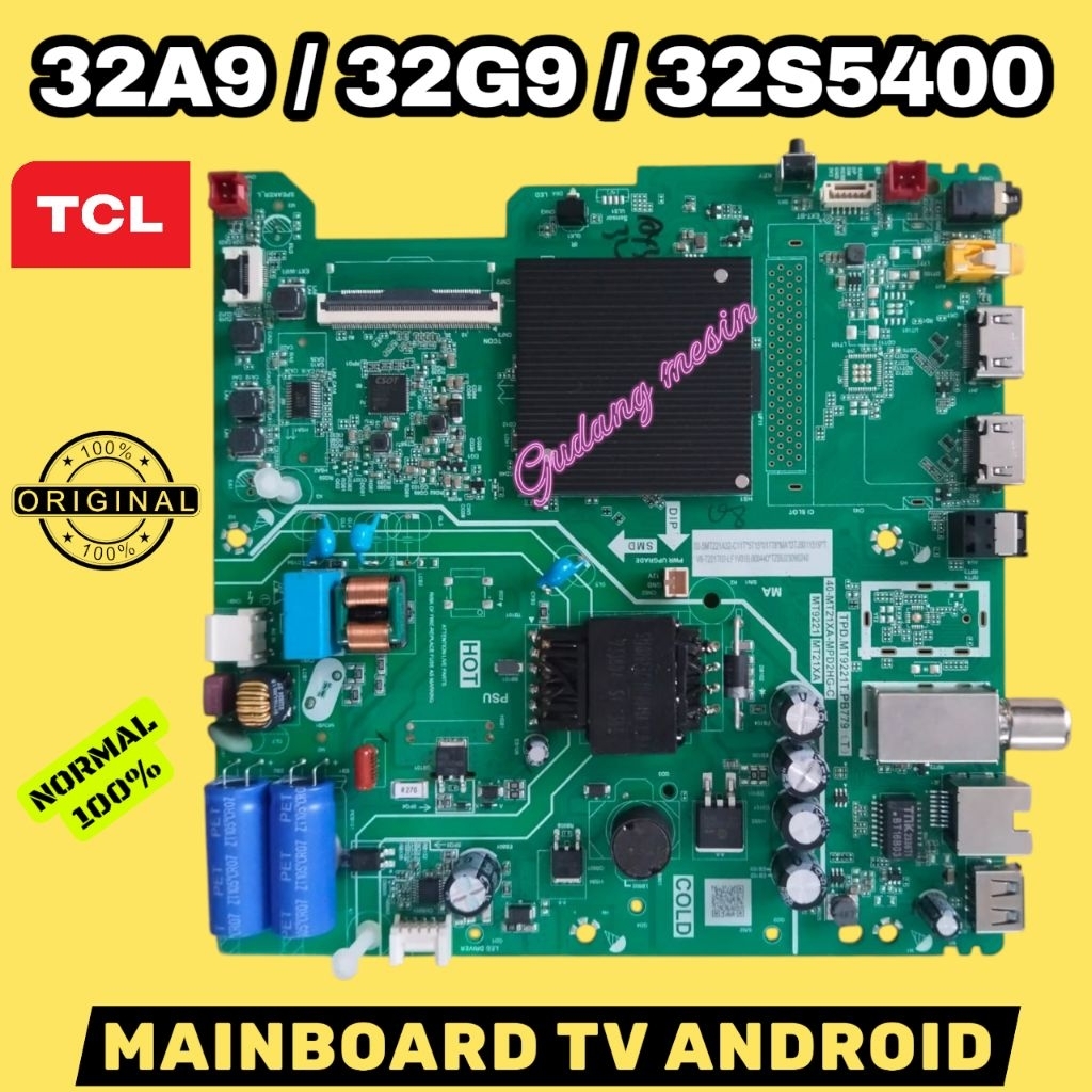 32A9 / 32G9 / 32S5400 / MBAINBOARD TV TCL 32A9 / MESIN TV TCL 32A9 / MODUL TV TCL 32A9 / ORIGINAL