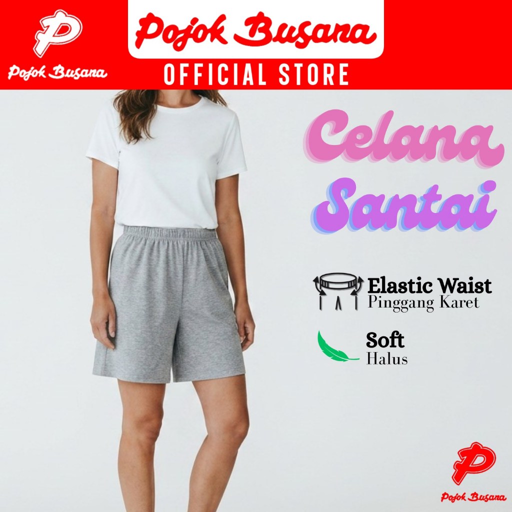 Pojok Busana Celana Pendek Santai Wanita - Bawahan Cewek Kasual