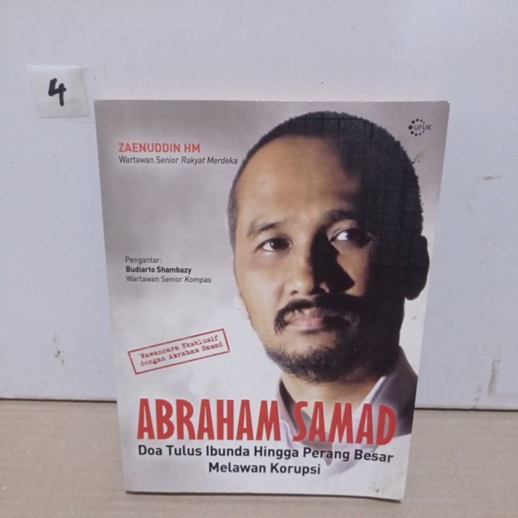 BUKU ABRAHAM SAMAD  DOA TULUS IBUNDA HINGGA PERANG BESAR MELAWAN KORUPSI     ZAENUDDIN HM