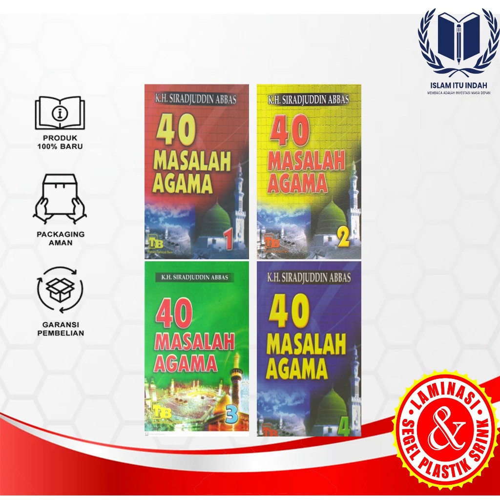 40 MASALAH AGAMA Lengkap Jilid 1 2 3 4, KH. Siradjuddin Sirajuddin Abbas