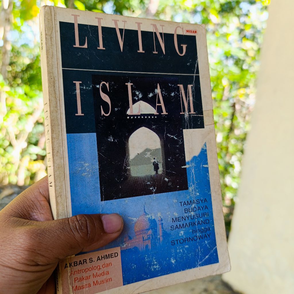 buku living islam - Akbar S. Ahmad original