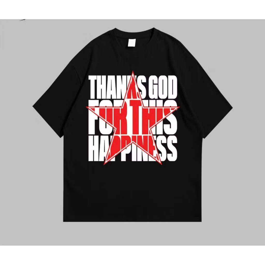 Daffa Store | Tshirt THANKS GOD FOR THIS HAPPINES