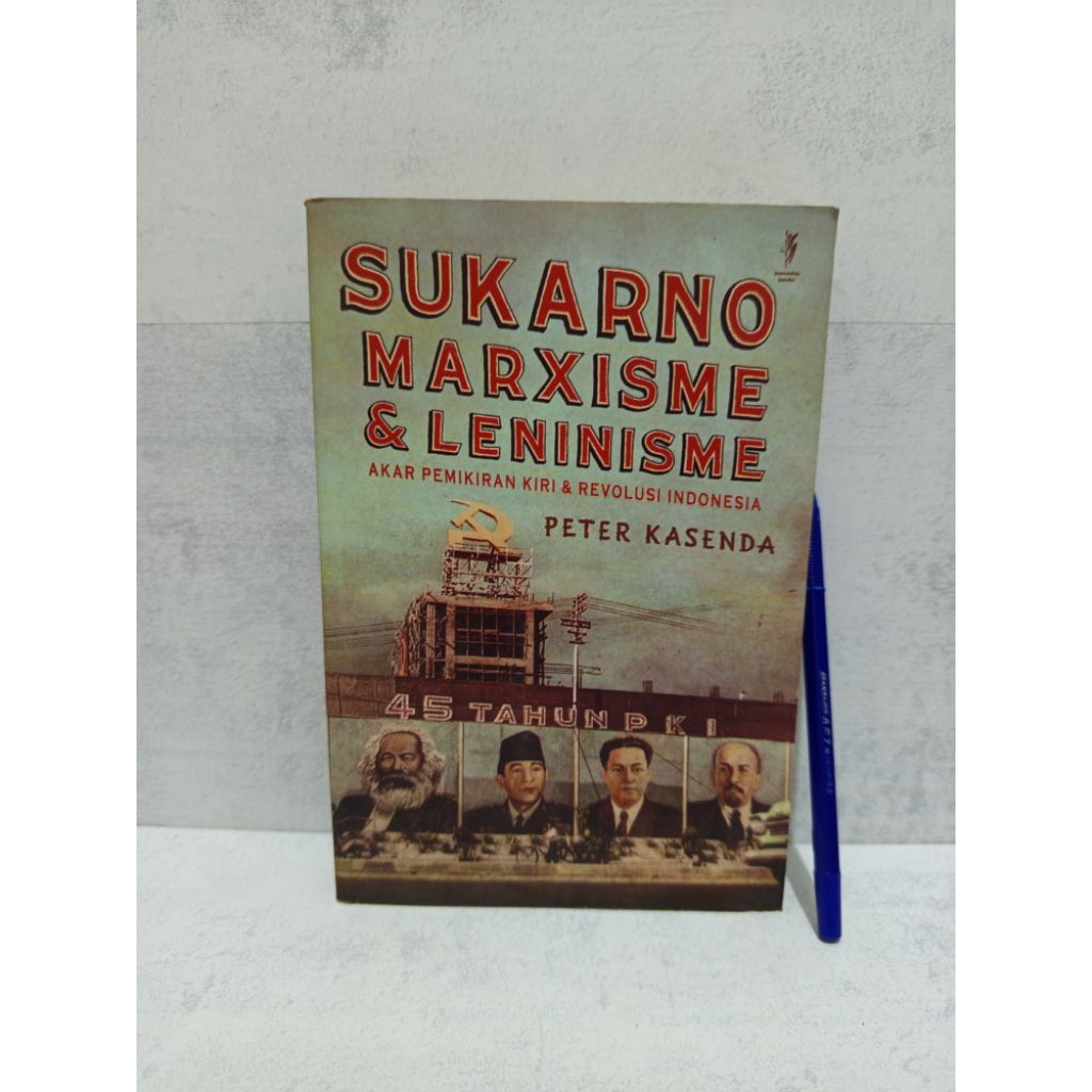 SUKARNO MARXISME & LENINISME BY PETER KASENDA