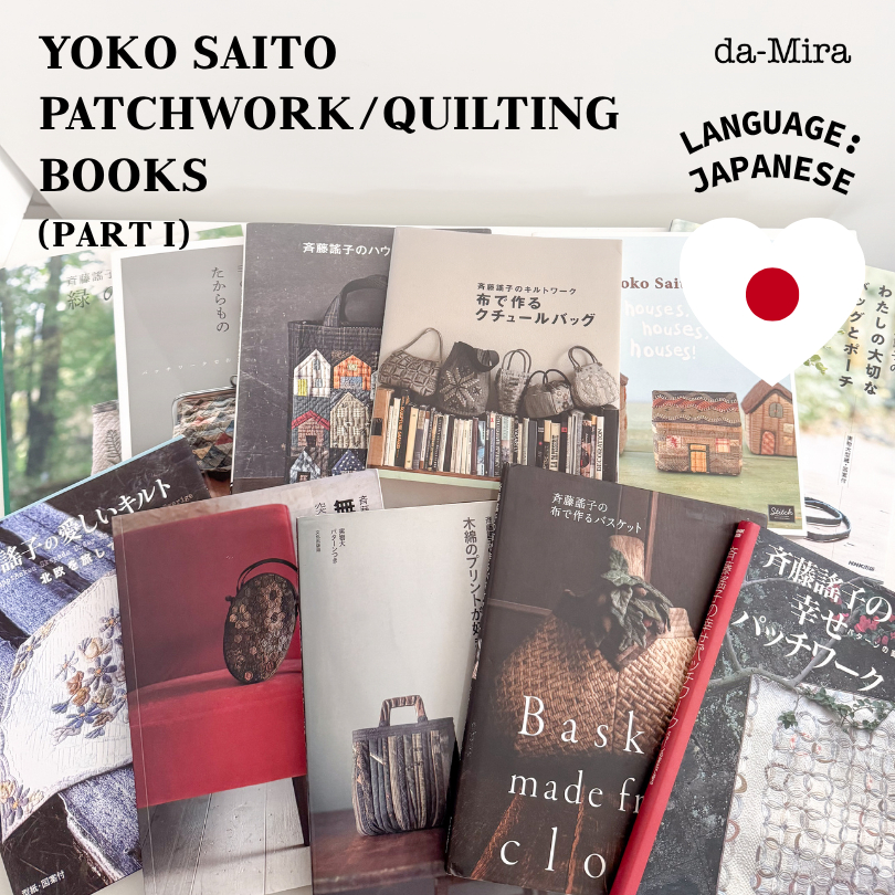 da-Mira Patchwork | Yoko Saito Quilting/Patchwork Book - Part 1 | Buku Menjahit Impor Jepang