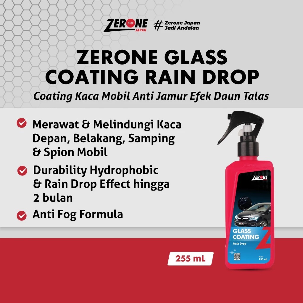 ZERONE GLASS COATING 255 ML - RAIN DROP GLASS COATING HYDROFOBIC EFFECT - ANTI JAMUR KACA MOBIL EFEK