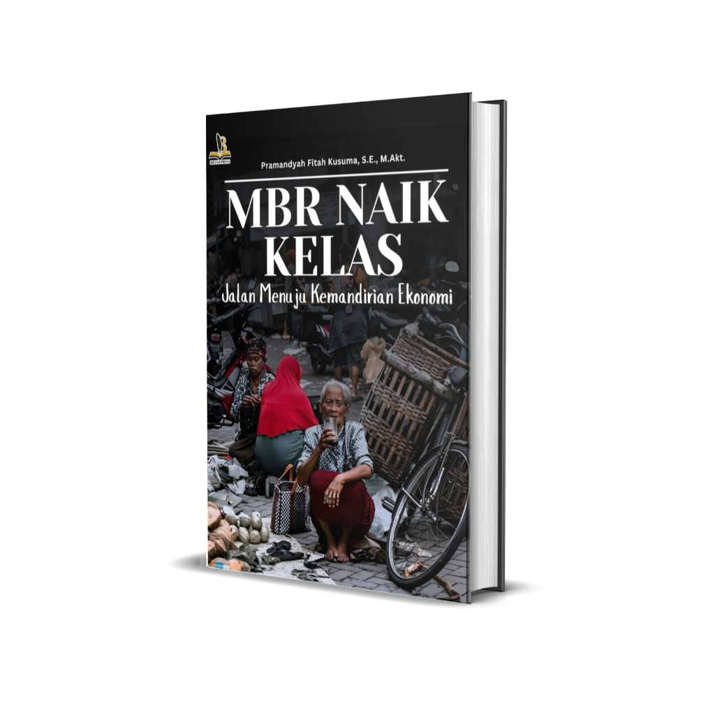 MBR NAIK KELAS: JALAN MENUJU KEMANDIRIAN EKONOMI