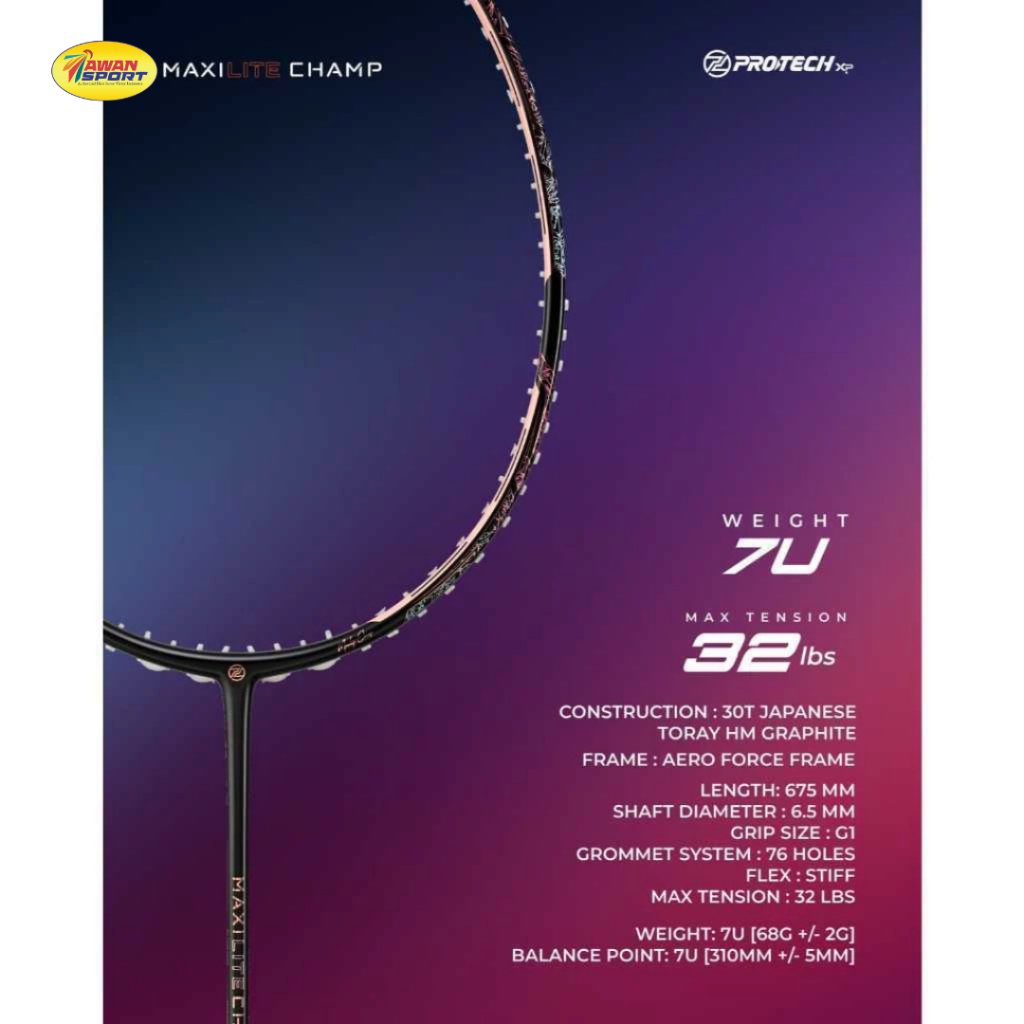Raket Badminton PROTECH MAXILITE CHAMP Black (7UG1)(MAX 32LBS)(Lite Series) Badminton Racket 7U