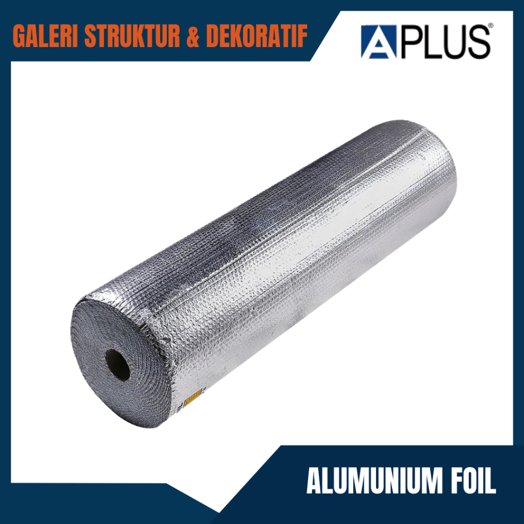 APLUS - ALUMUNIUM FOIL WOVEN SINGLE SIDED DOUBLE SIDED