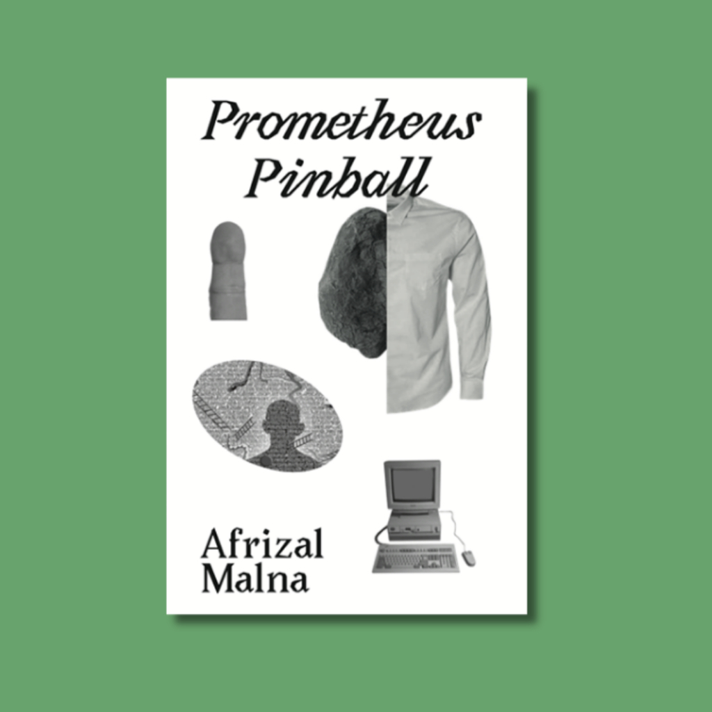 Prometheus Pinball - Afrizal Malna