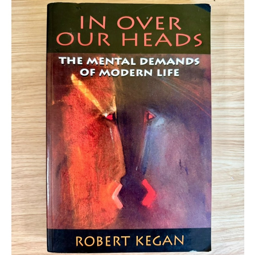 (PRELOVED) Book Original - Robert Kegan - In Over Our Heads