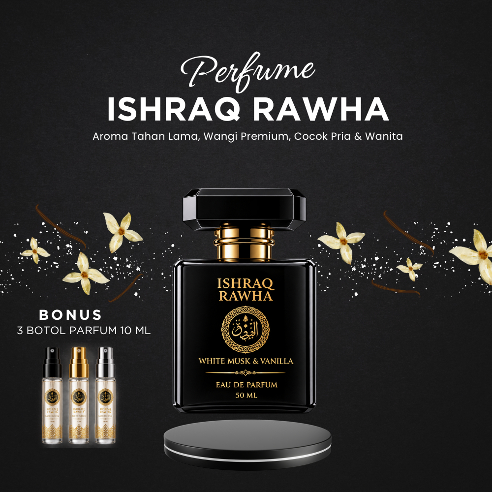 ISHRAQ RAWHA - Parfum Ishraq Rawha White Musk & Vanilla Eau De Parfum 50 ml Bonus 3 Botol 10 ml