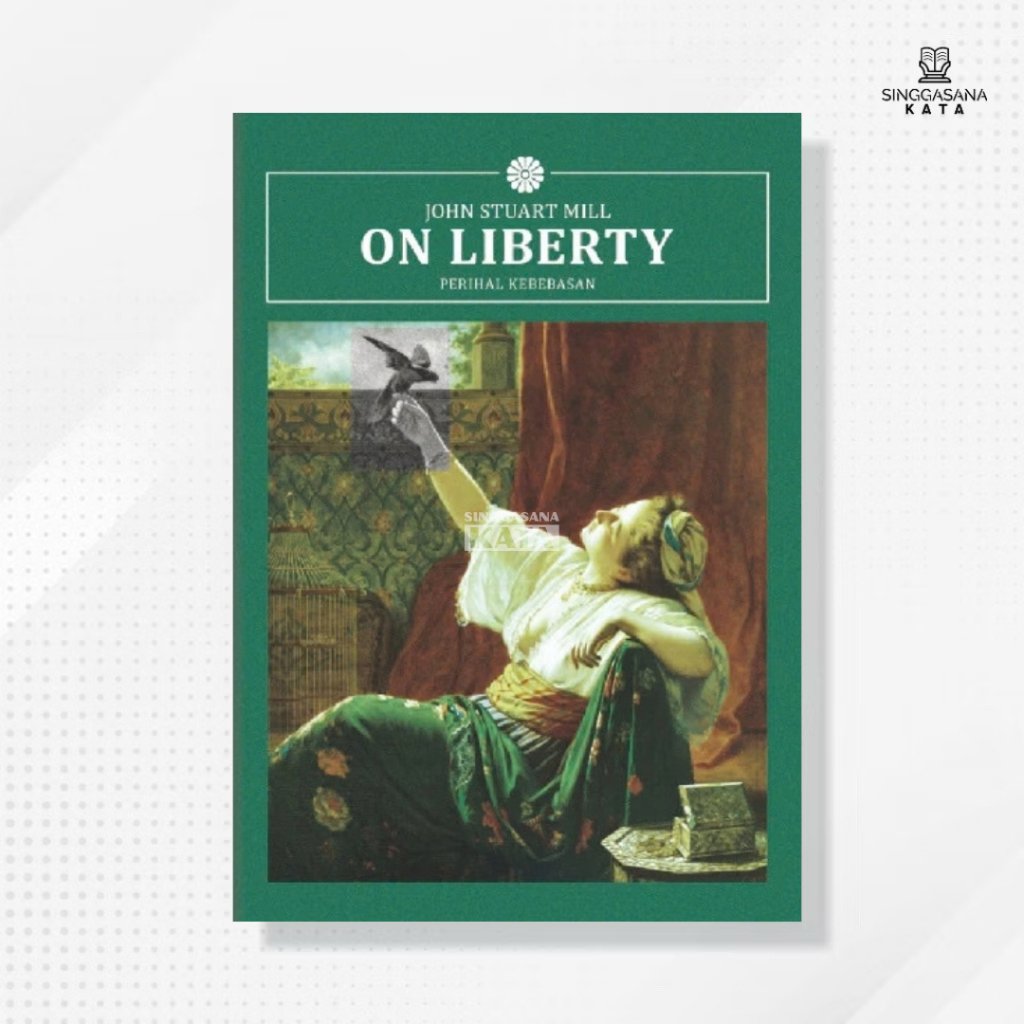Buku On Liberty : Perihal Kebebasan | John Stuart Mill | Buku Filsafat & Pemikiran Politik - John St