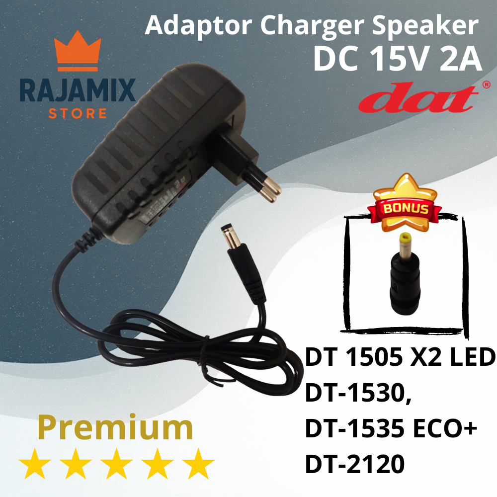 Adaptor Charger Speaker Portable DAT DC 15V 2A M Premium DT 1505 X2 LED, DT-1530, DT-1535 ECO+ DT-21