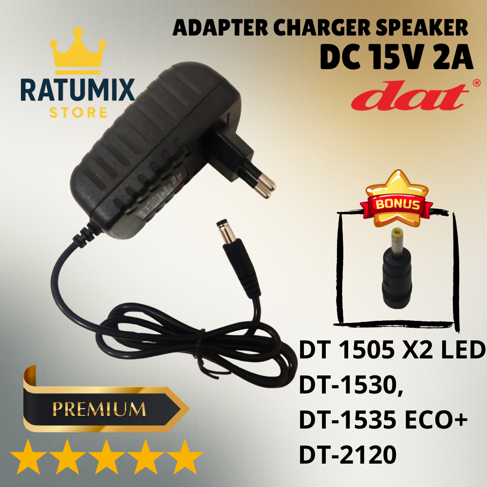 Adaptor Charger Speaker Portable DAT DC 15V 2A M Premium DT 1505 X2 LED, DT-1530, DT-1535 ECO+ DT-21