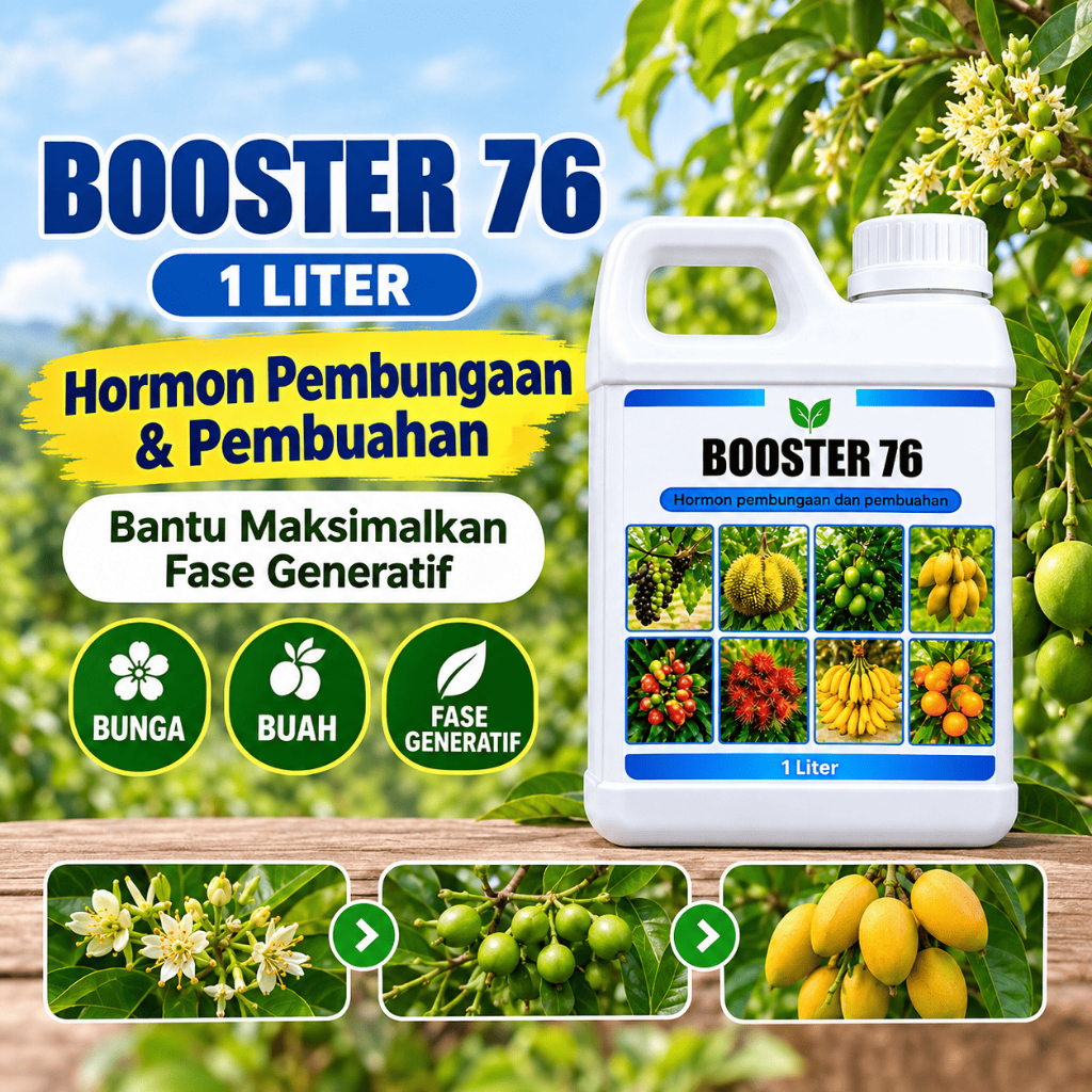 BOOSTER 76 1 Liter Pupuk Cair ZPT Perangsang Bunga & Buah Percepat Pembungaan Pembuahan Tanaman Duri