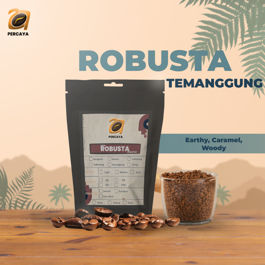 

PER-CA-YA - ROAST BEAN ROBUSTA Temanggung MEDIUM TO DRAK - 500Gram