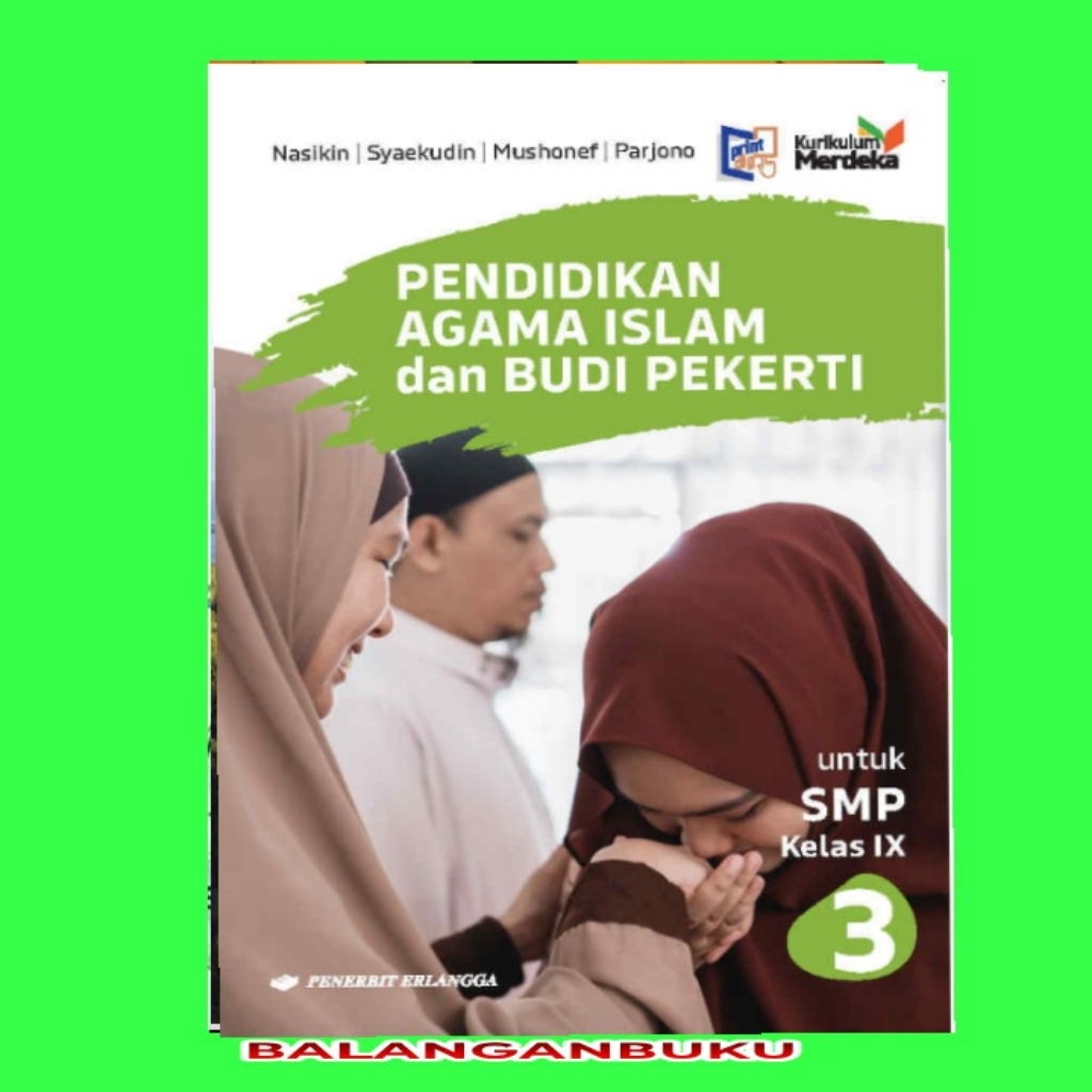 BUKU BEKAS PAI PENDIDIKAN AGAMA ISLAM DAN BUDI PEKERTI  SMP MTs KELAS 9 IX 3 KURIKULUM MERDEKA ERLAN