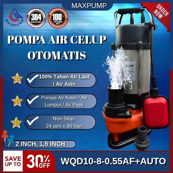 MAXPUMP Pompa Celup Air Kotor Otomatis Khusus Lumpur Pasir Air Asin Laut Stainless TAHAN KOROSI 24 J