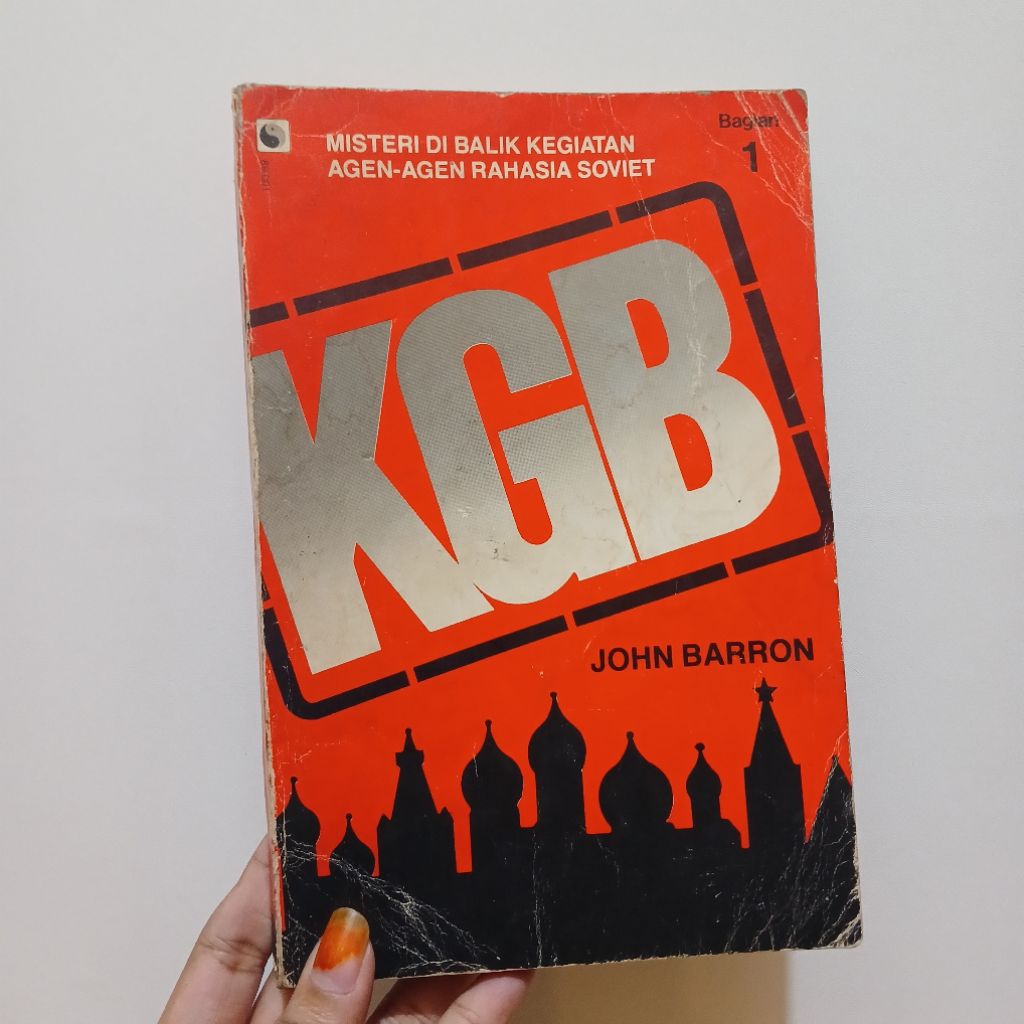 KGB, Misteri Di Balik Kegiatan Agen-Agen Rahasia Soviet Bagian 1 | oleh John Barron