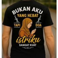 Baju Kata Kata "Bukan aku yang hebat tapi doa istriku sangat kuat" | Katun Combed 30S | Warna Merah 