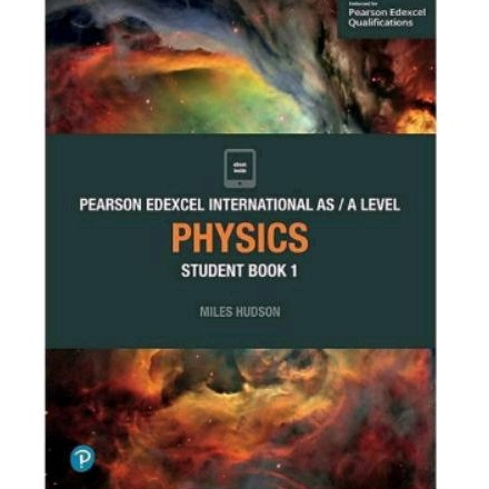 BUKU PEARSON EDEXCEL INTERNATIONAL AS/A LEVEL PHYSICS Student Book 1