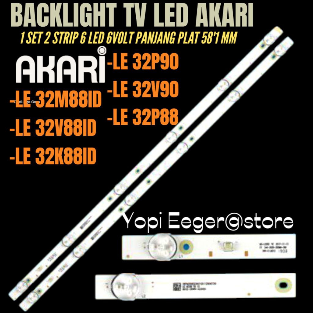 BACKLIGHT TV LED AKARI 32 INCH LE 32M88ID- LE 32V88ID- LE 32K88ID- LE 32P88- LE 32P90- LE 32V90 BACK