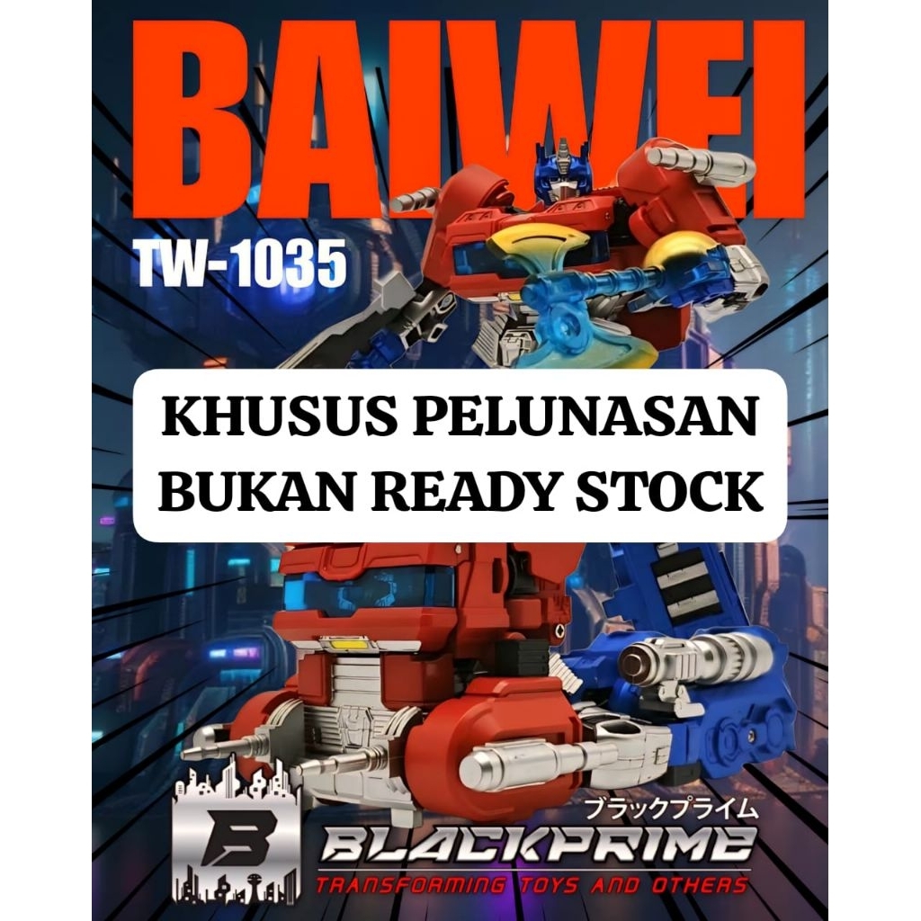 PELUNASAN Baiwei TW-1035 KO OS SS-112 Optimus Prime TFOne action figure