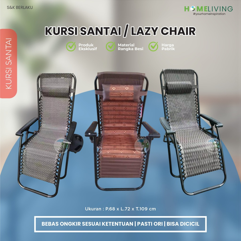 HOMELIVING - KURSI SANTAI - KURSI MALAS - KURSI LIPAT - KURSI SHENAR - LAZY CHAIR