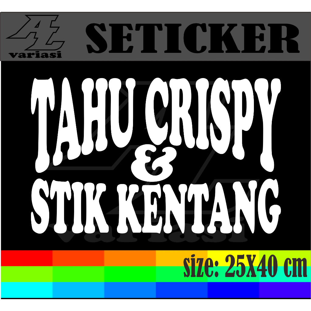 

CUTTING STIKER TEMEPELAN NAMA JUALAN TAHU CRISPY & STIK KENTANG DENGAN UKURAN 25X40 CM