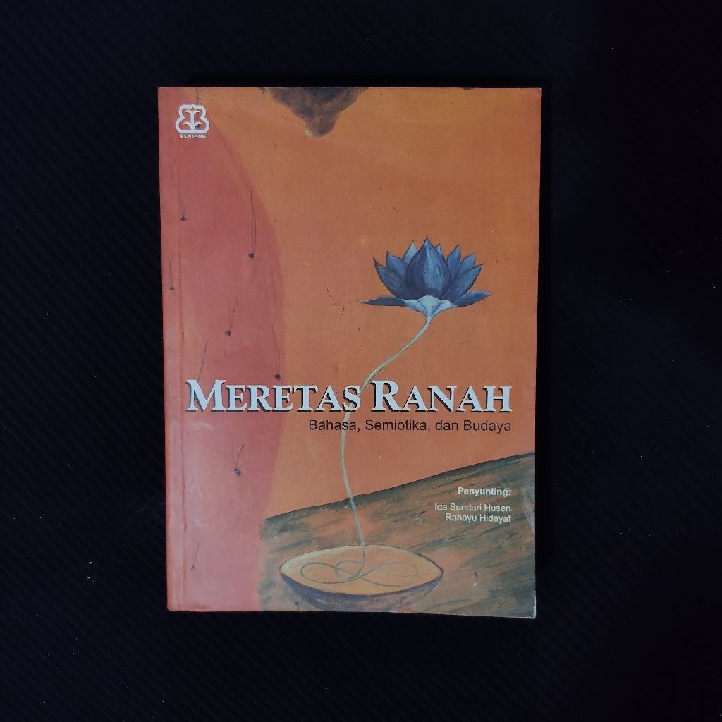 Buku Original • Meretas Ranah Bahasa Semiotika & Budaya / IDA SUNDARI HUSEN & RAHAYU HIDAYAT