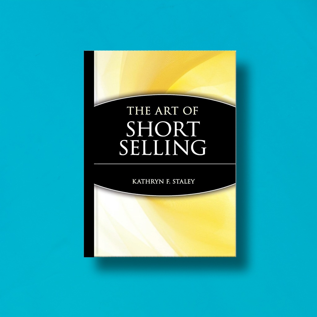

(Eng) The Art Of Short Selling by Kathryn F Staley