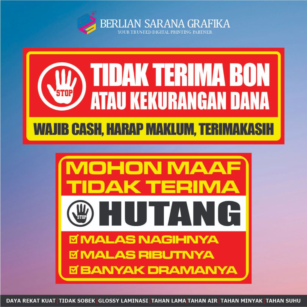 

STIKER VINYL ANTI AIR MOHON MAAF DILARANG / TIDAK TERIMA HUTANG / BON ATAU KEKURANGAN DANA LAMINASI GLOSSY