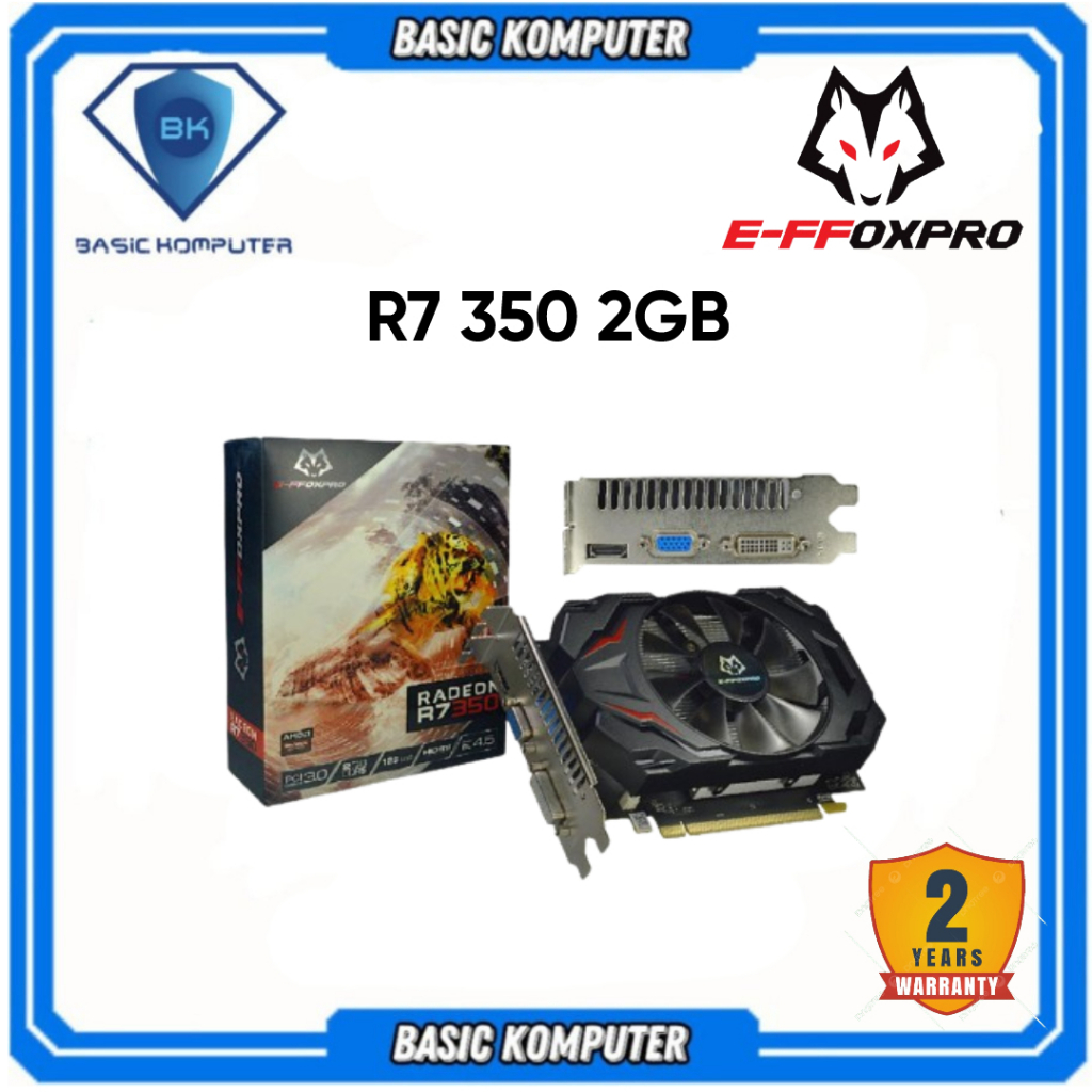 VGA E-FFOXPRO AMD R7 350 2GB D5 128BIT NEW original garansi 2 tahun