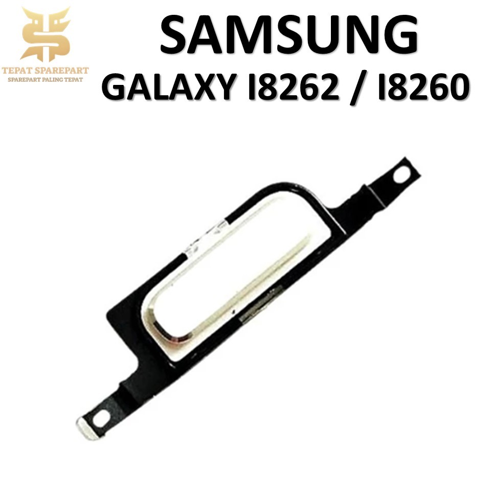 TOMBOL LUAR HOME BUTTON SAMSUNG GALAXY I8262 / I8260 ORIGINAL