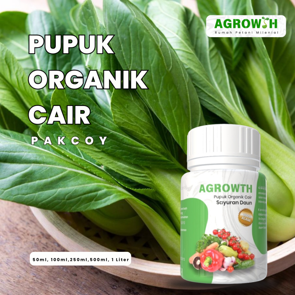 Pupuk Cair Organik Agrowth Untuk Tanaman Sayur Hijau Pakcoy || Pupuk Cair Organik Alami Efisien