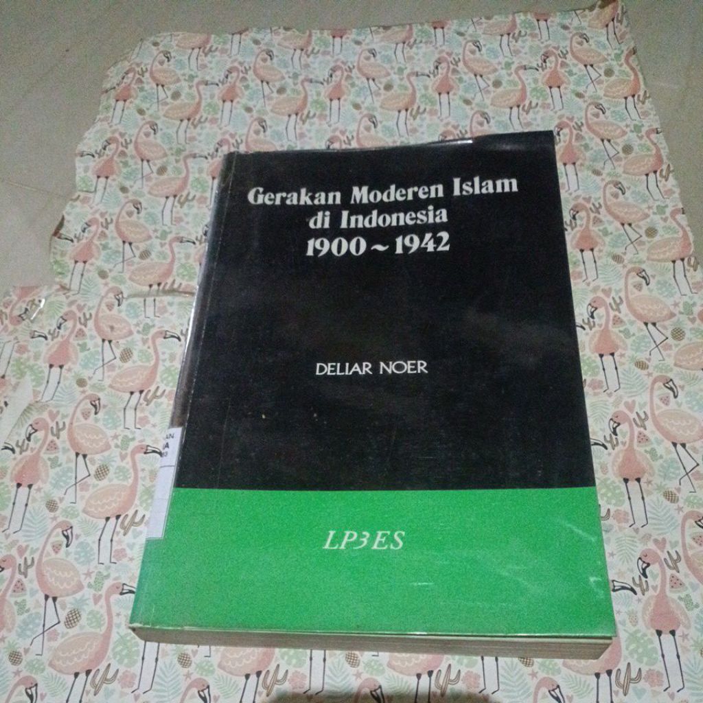 Buku Deliar  Noor - Gerakan Modern Islam di Indonesia 1900 - 1942