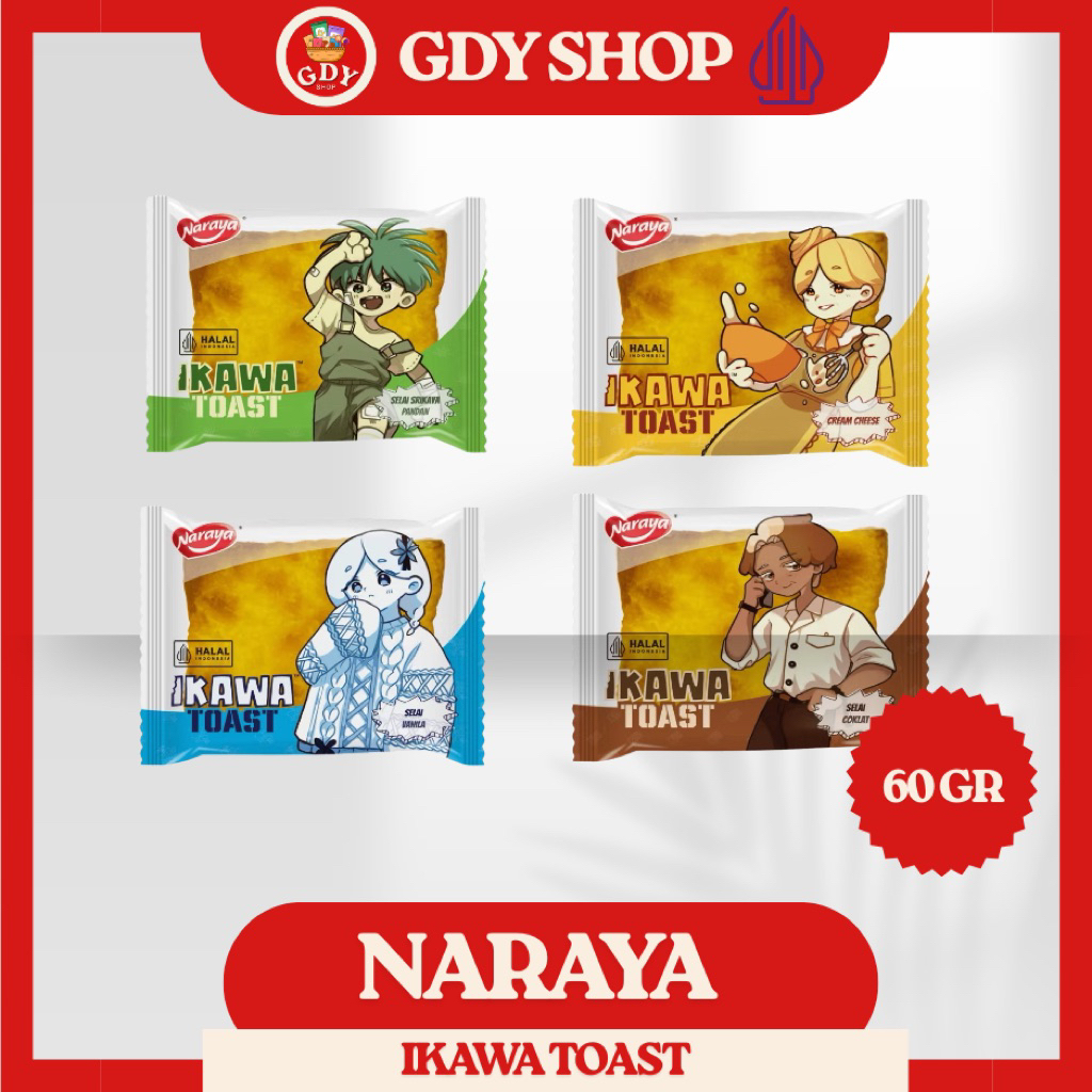 

Naraya | Roti | Ikawa Toast | Selai | Vanila | Pandan Srikaya | Coklat