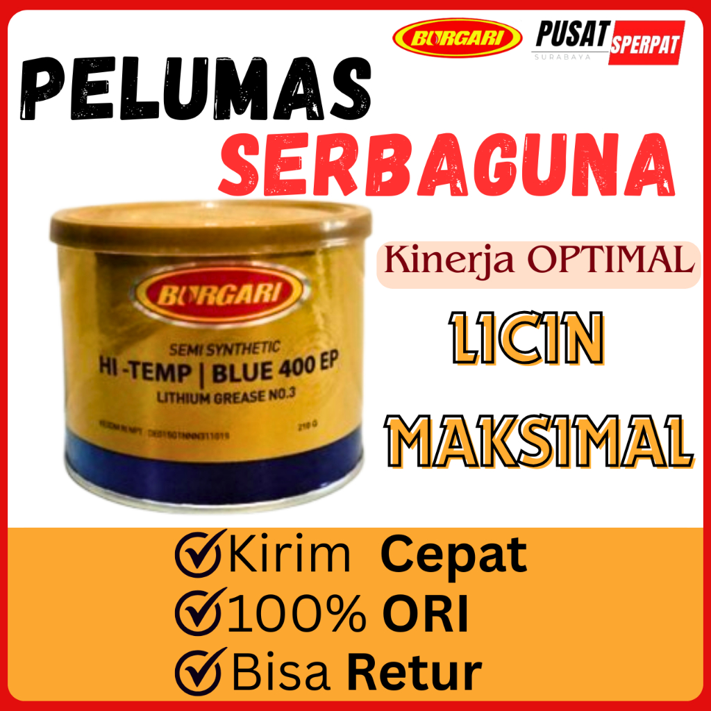 BURGARI - GREASE LITHIUM 400EP 210GR PERPCS GEMUK SERBAGUNA TAHAN PANAS LINDUNGI KOMPONEN DARI AUS DAN KARAT