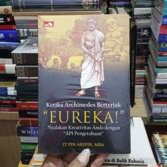 Ketika Archiemedes Berteriak Eureka By IT PIN Arifin ORIGINAL