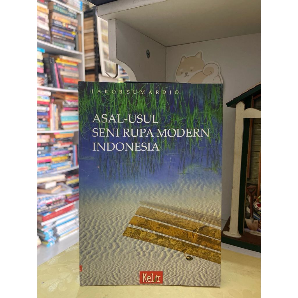 BUKU ASAL USUL SENI RUPA MODERN INDONESIA OLEH JAKOB SUMARDJO